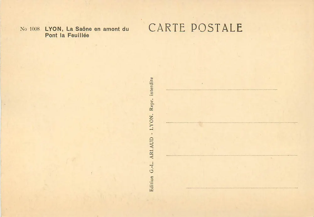 Lyon, La Saône en amont du Pont la Feuillée — Édition G.-L. Arlaud, n° 1008 - Verso