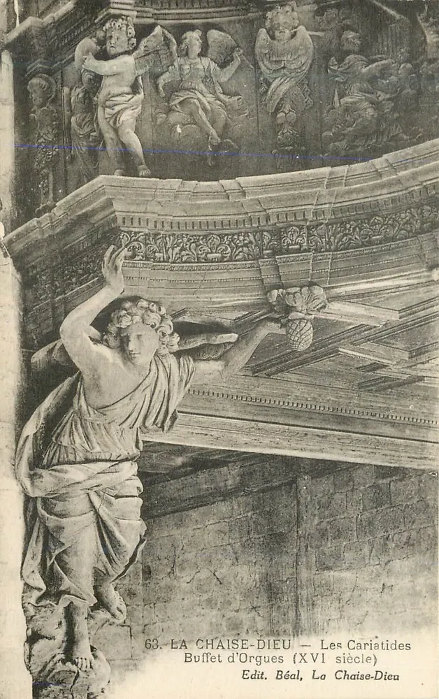 La Chaise-Dieu — Les Cariatides — Buffet d'Orgues (XVIe siècle) — Edit. Béal - Recto