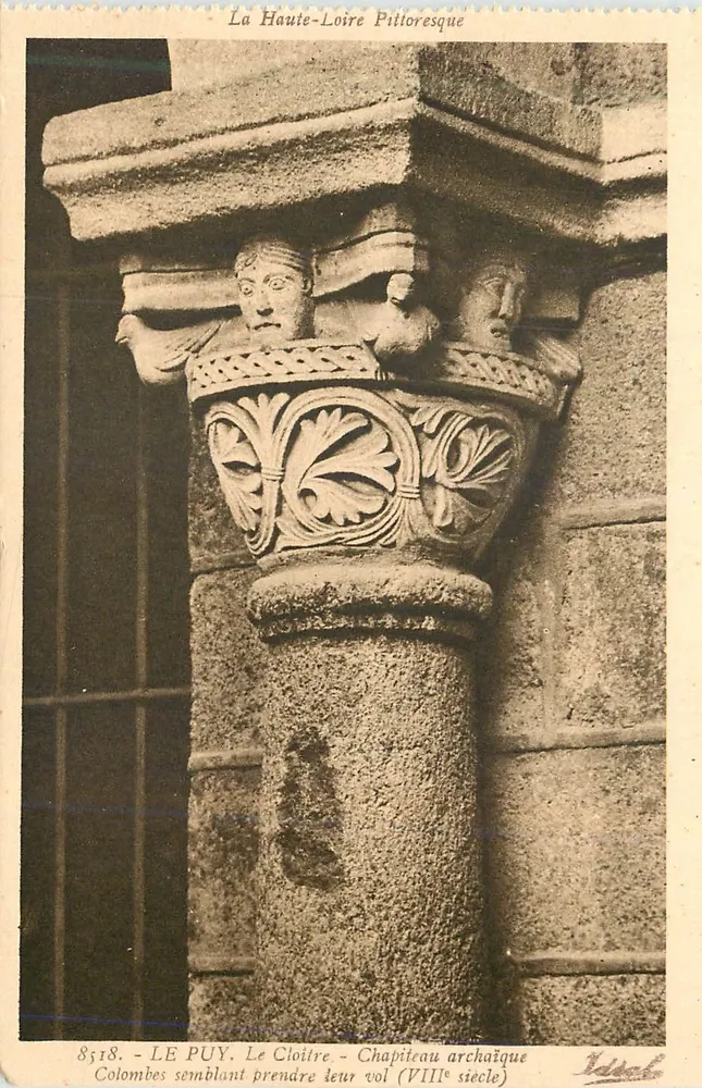 Le Puy - Der Cloister - Archaischer Kapitell (8. Jahrhundert) — Die pittoreske Hohe Loire — Verlag Idéal - Vorderseite
