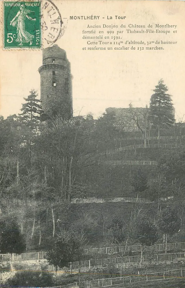 Montlhéry - A Torre — Antigo Donjon do Castelo de Montlhéry, fortificado em 999 por Thibault-Filé-Etoupe e demolido em 1591. Editor não visível. - Frente
