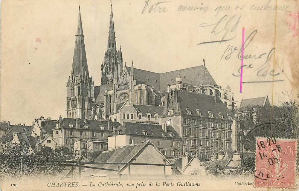 Chartres — La Cathédrale, vue prise de la Porte Guillaume — Éditeur : Collection Française, n° 129 - Recto