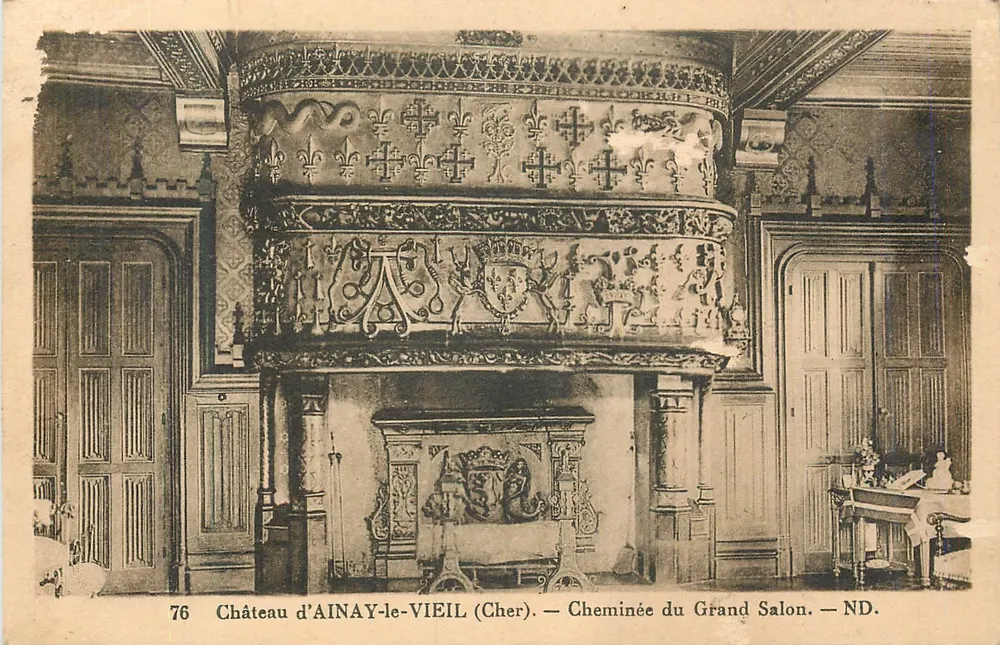 Schloss Ainay-le-Vieil (Cher) — Kamin des Großen Saals — ND. - Vorderseite