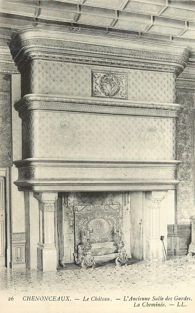 Chenonceaux — Das Schloss — Das Alte Wachzimmer, Der Kamin — LL. n°26 - Vorderseite