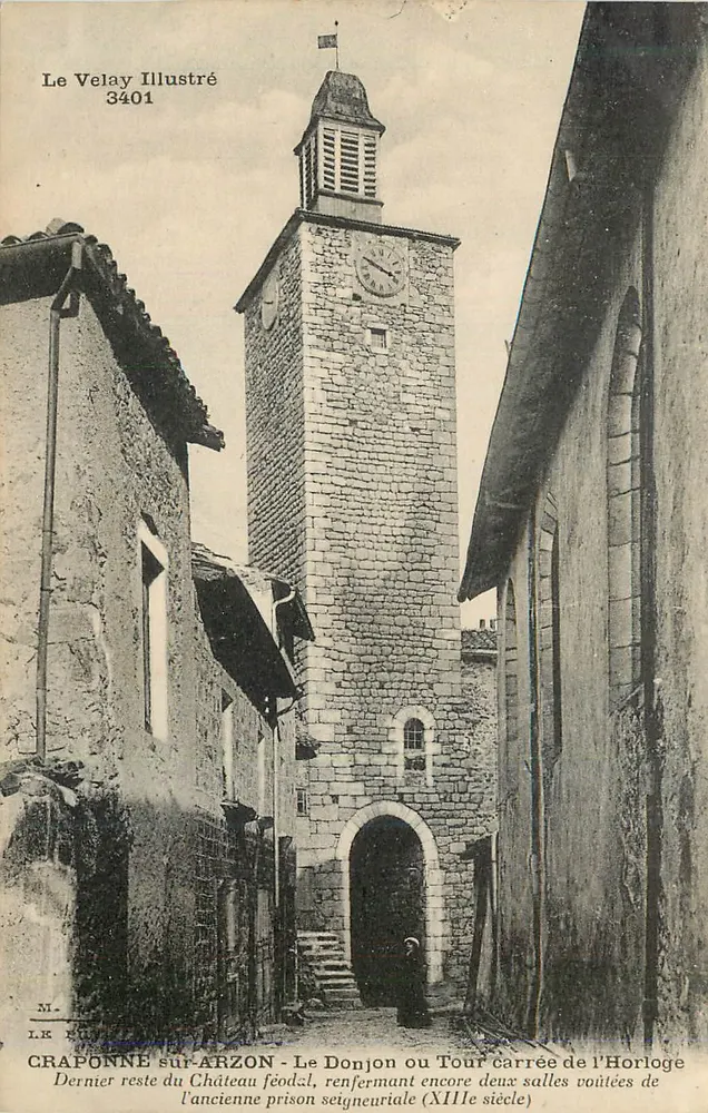 Craponne-sur-Arzon — Der Donjon oder Quadraturturm der Uhr — Verlag Le Velay Illustré n°3401 - Vorderseite