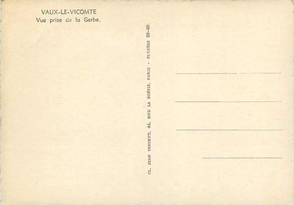 Vaux-le-Vicomte — Uitzicht genomen vanaf de Gerbe — Uitgever Jean Vincent, 44 rue La Boétie, Parijs - Achterkant