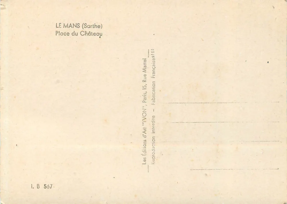 Le Mans (Sarthe) — Place du Château — Éditions d'Art 'YVON', Paris - Verso