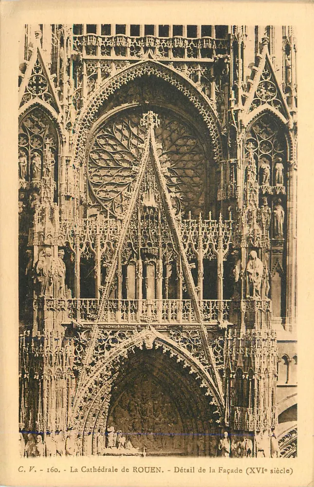 Cathédrale de ROUEN — Détail de la Façade (XVIe siècle) — C. V. - 160 - Recto