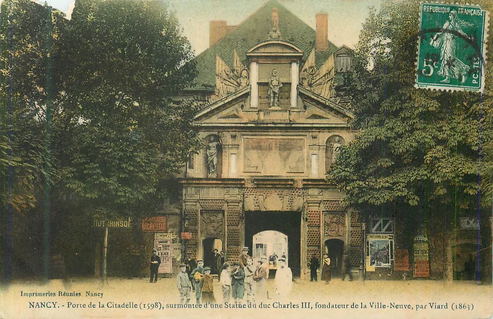 NANCY - Porte de la Citadelle (1598), mit einer Statue des Herzogs Charles III, Gründers der Neustadt, von Viard (1863) — Imprimeries Réunies, Nancy - Vorderseite