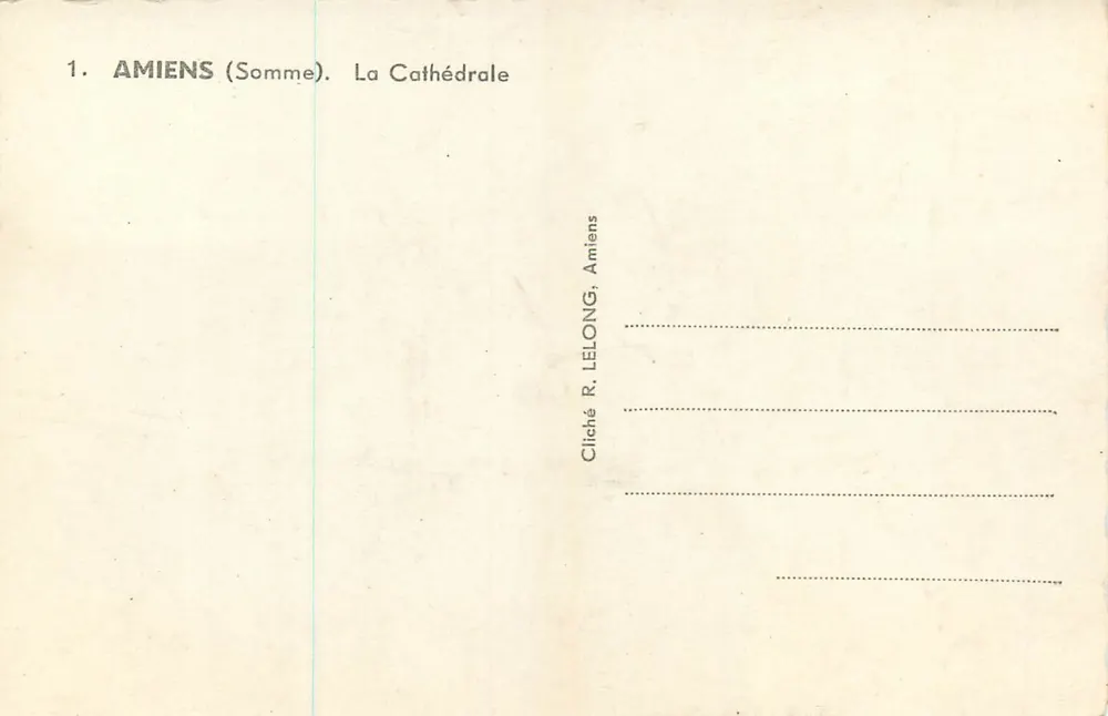 Amiens (Somme) — A Catedral — Cliché R. LELONG, Amiens - Verso