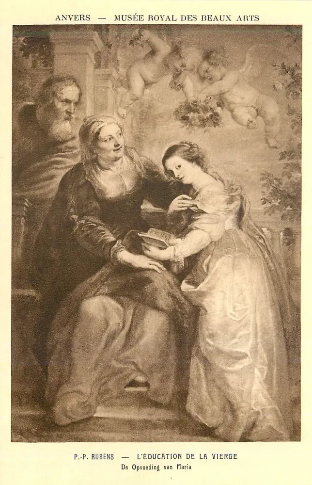 Anvers — Musée Royal des Beaux Arts — P.-P. Rubens — L'Éducation de la Vierge - Recto