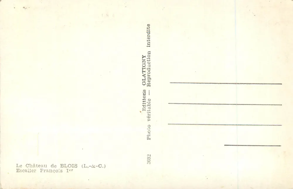 Le Château de Blois — Escalier François Ier — Éditions GLATTIGNY n°3692 - Verso