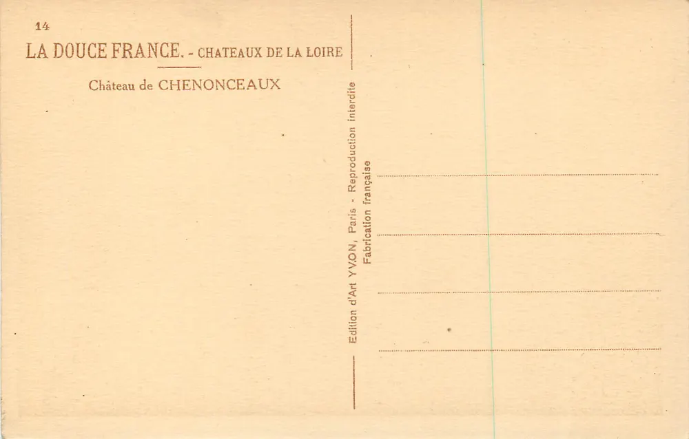Schloss Chenonceaux — Süßes Frankreich - Schlösser der Loire — Édition d'Art YVON, Paris - Rückseite