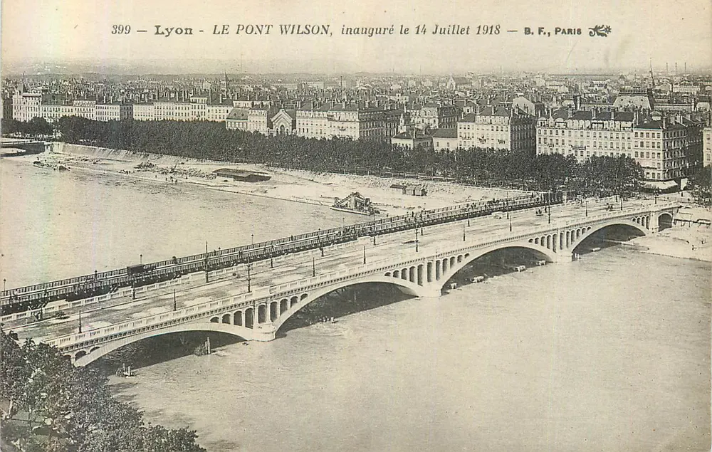 Lyon - BRÜCKE WILSON, eingeweiht am 14. Juli 1918 — B.F., PARIS - Vorderseite