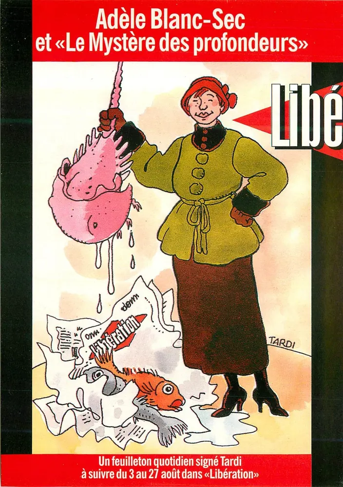 Adèle Blanc-Sec und «Le Mystère des profondeurs» — Comicstrip unterzeichnet von Tardi für Libération - Vorderseite