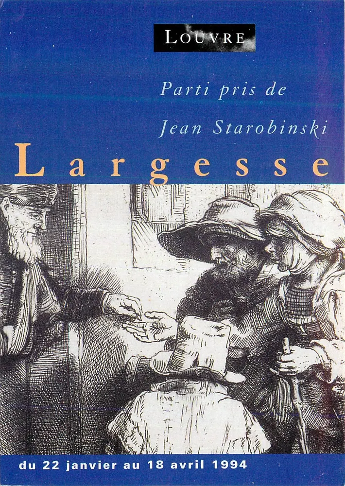 Exposição Largesse — Parti pris de Jean Starobinski — Museu do Louvre - Frente