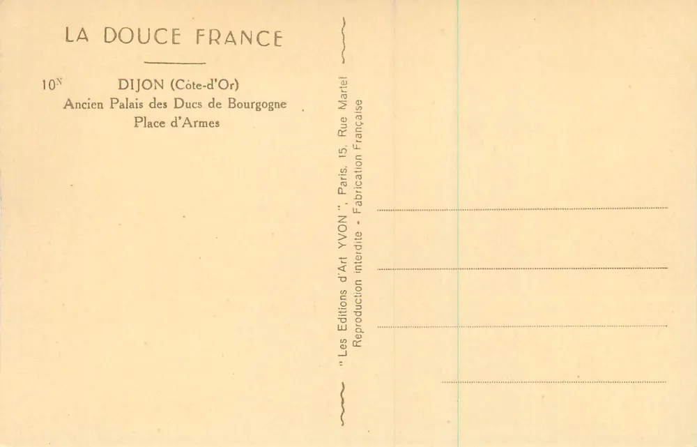 Dijon (Côte-d'Or) — Ancien Palais des Ducs de Bourgogne, Place d'Armes — Éditions d'Art YVON - Verso