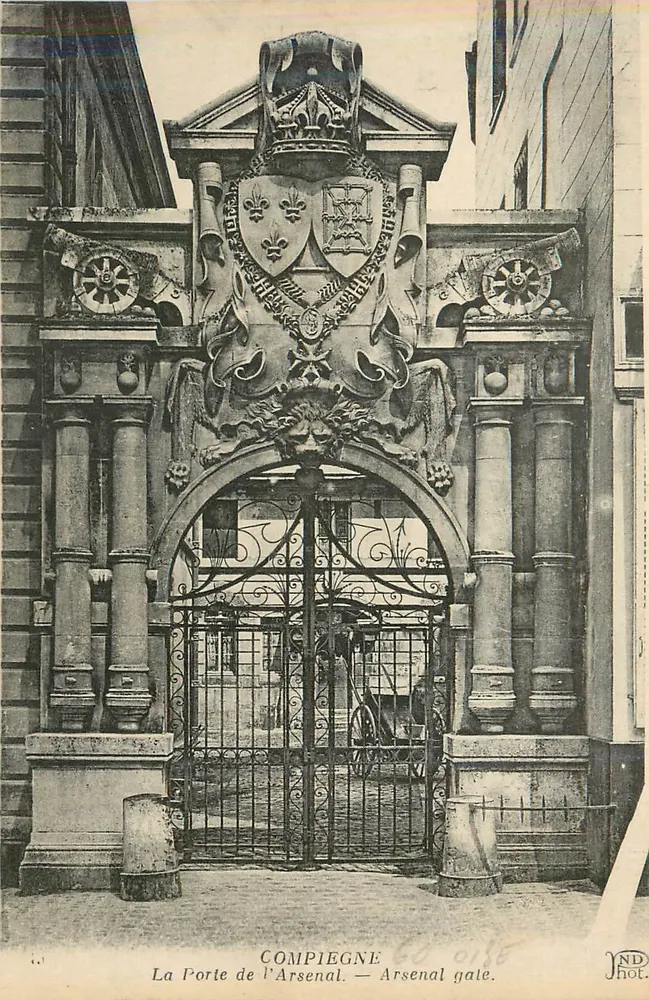 Compiègne — La Porte de l'Arsenal — Arsenal gate. - Front