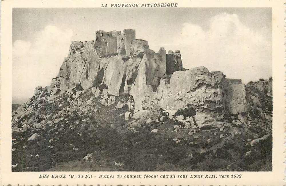 Les Baux (B-du-R.) — Ruinen des feudalen Schlosses zerstört unter Ludwig XIII., um 1632 — Die pittoreske Provence - Vorderseite