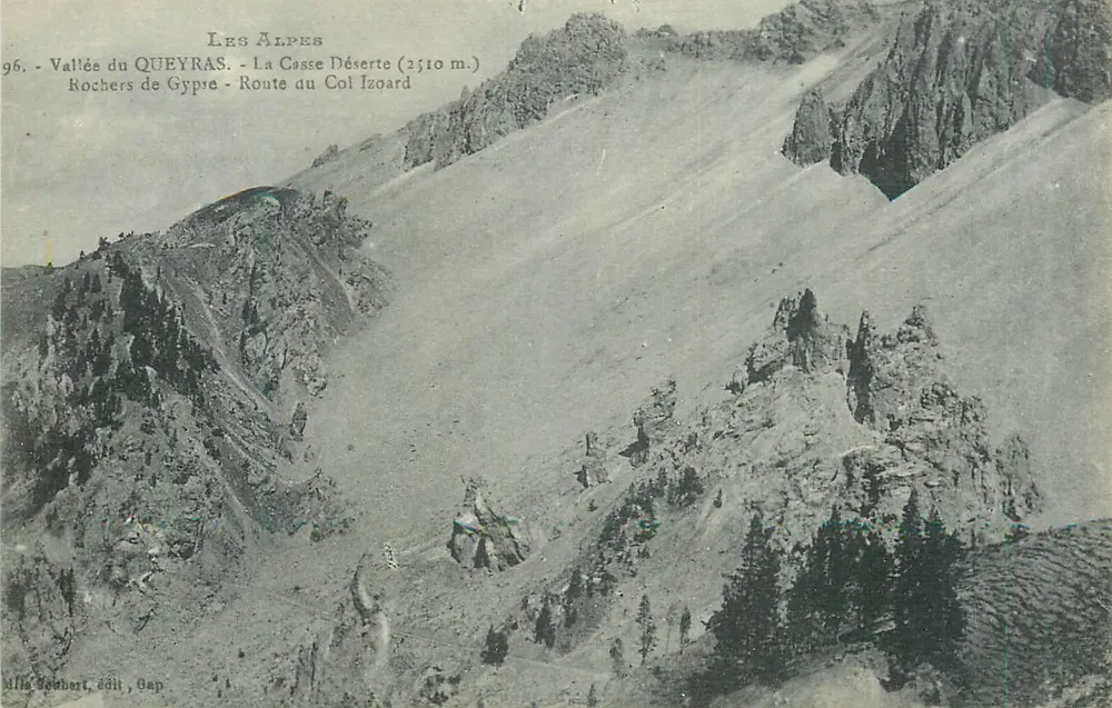 Les Alpes — Vallée du Queyras — La Casse Déserte (2510 m.) — Rochers de Gypre — Route du Col Izoard — Mila Robert, édit. Gap - Recto