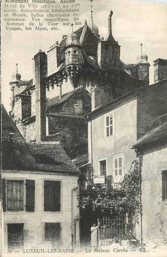 A Maison Carrée — Luxeuil-les-Bains — Antigo Hotel de Ville, Monumento Histórico - Frente