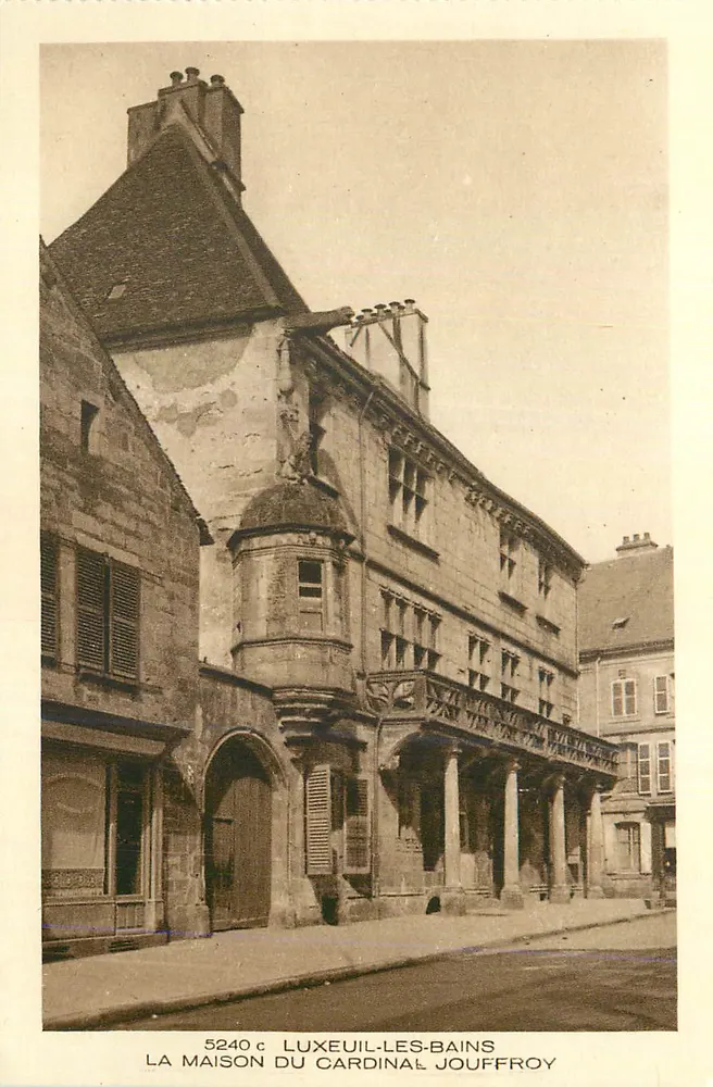 Das Haus des Kardinals Jouffroy — Luxeuil-les-Bains — Verlag C. 5240 c - Vorderseite