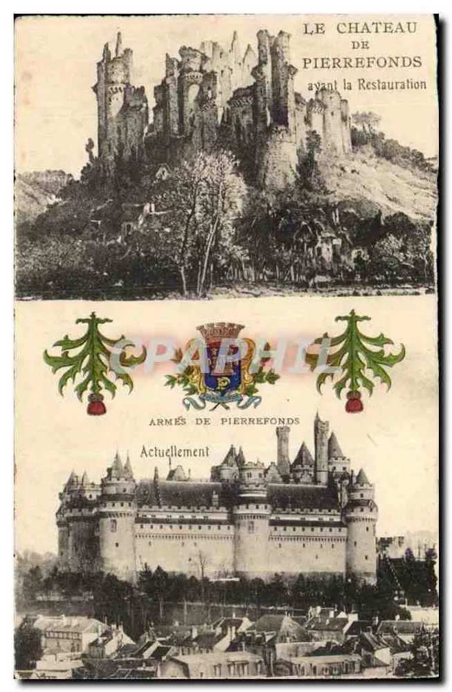 Castelo de Pierrefonds — antes da Restauração e Atualmente — Editor : - Frente