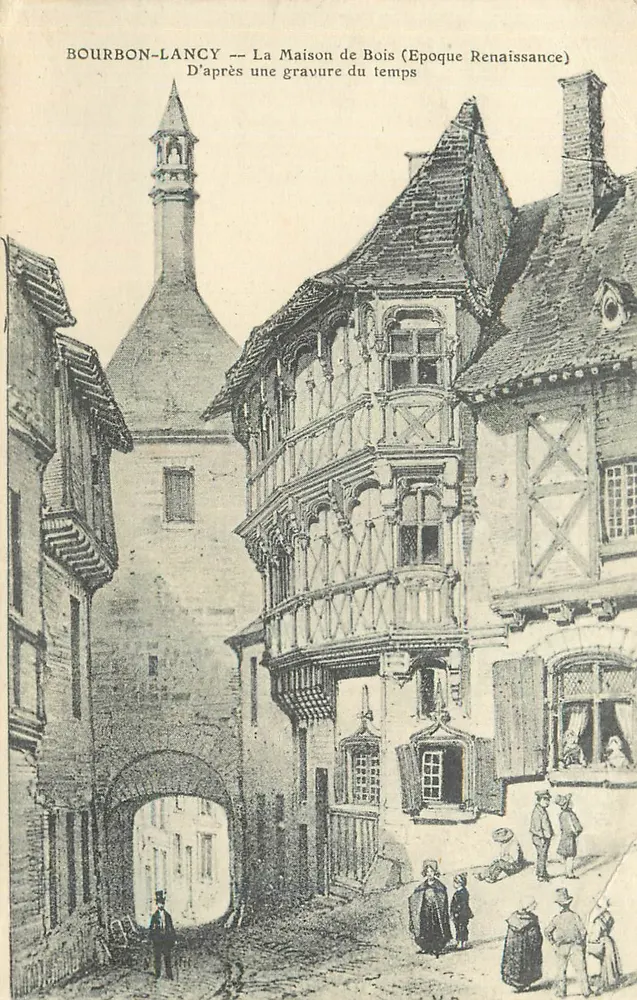 Bourbon-Lancy — Das Holzhaus (Renaissance-Zeit) — Nach einer Gravur der Zeit - Vorderseite