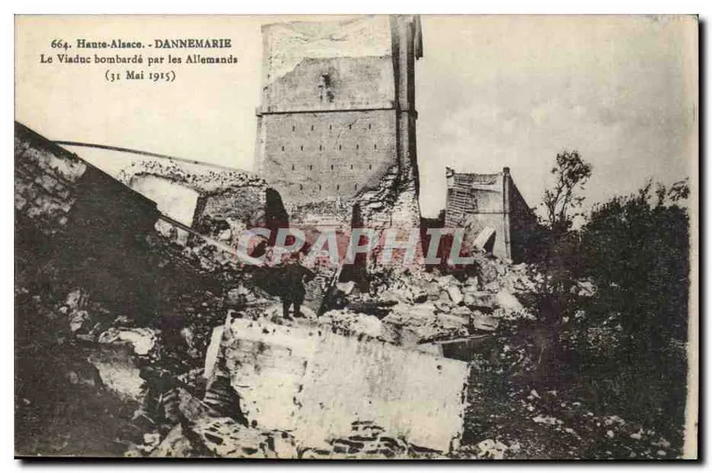 Dannemarie — Der von den Deutschen bombardierte Viadukt (31. Mai 1915) — Édition Chadorne, Faubourg de France, Belfort - Vorderseite