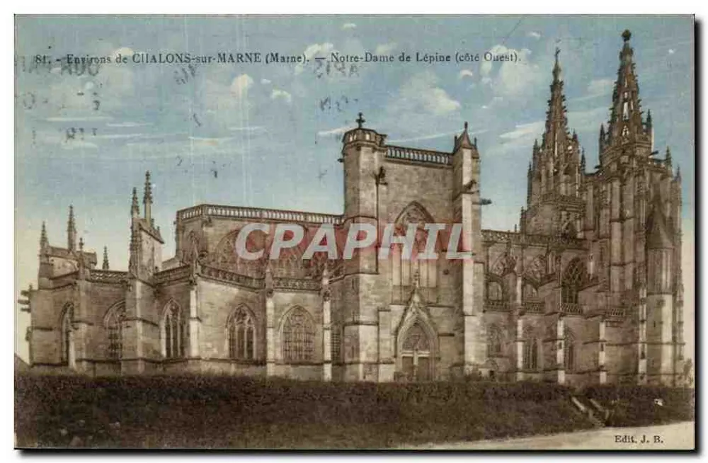 Nossa Senhora de Lépine (lado Oeste) — Arredores de CIALONS-sur-MARNE (Marne) — Edit. J. B. - Frente