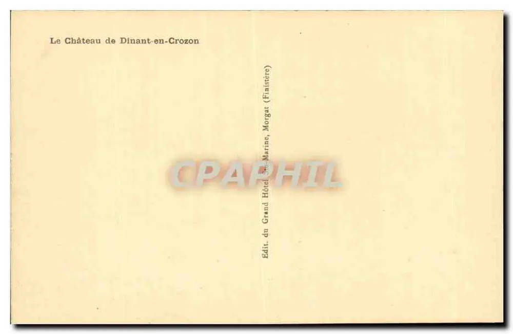 O Castelo de Dinant-en-Crozon — Editor: do Grand Hotel de Marine, Morgat (Finistère) - Verso