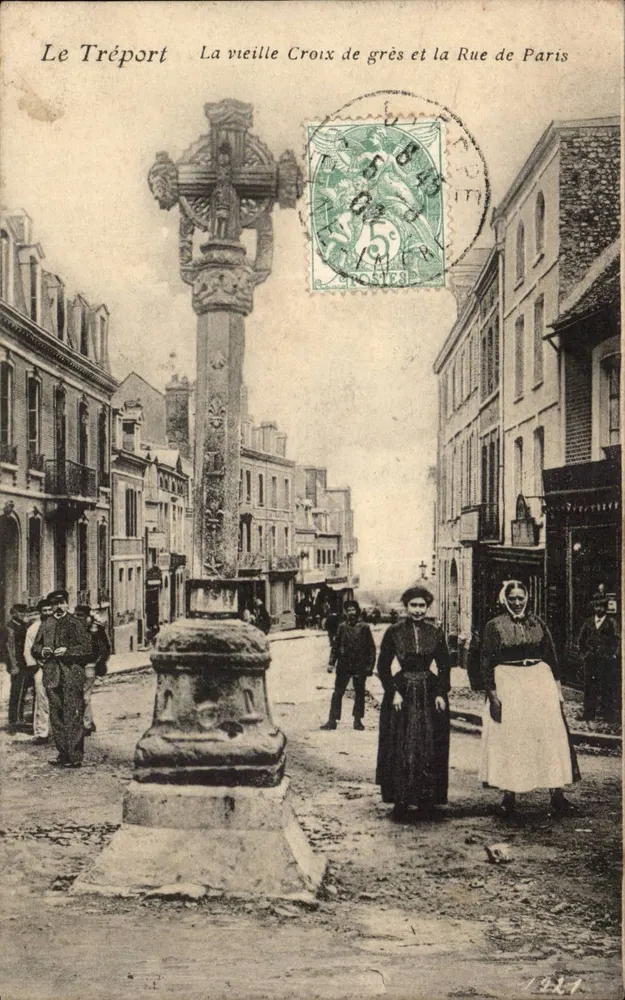 Le Tréport — Die alte Grès-Kreuz und die Rue de Paris — Verlag nicht sichtbar - Vorderseite
