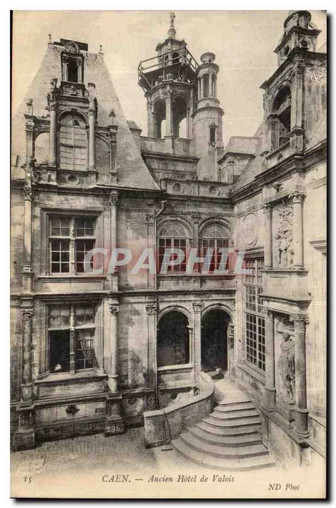 Caen — Antigo Hotel de Valois — ND Phot - Frente