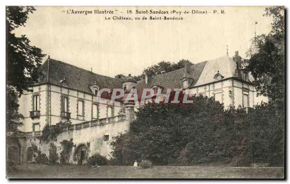 Das Schloss, vom Saint-Sandoux aus gesehen — Saint-Sandoux (Puy-de-Dôme) — Auvergne Illustrée, Nr. 18 - Vorderseite