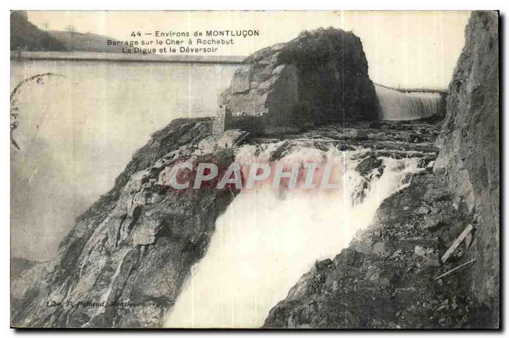 Um Montluçon — Damm am Cher bei Rochebut, Die Dammung und der Spillway — Librairie P. Pellaud, Montluçon - Vorderseite