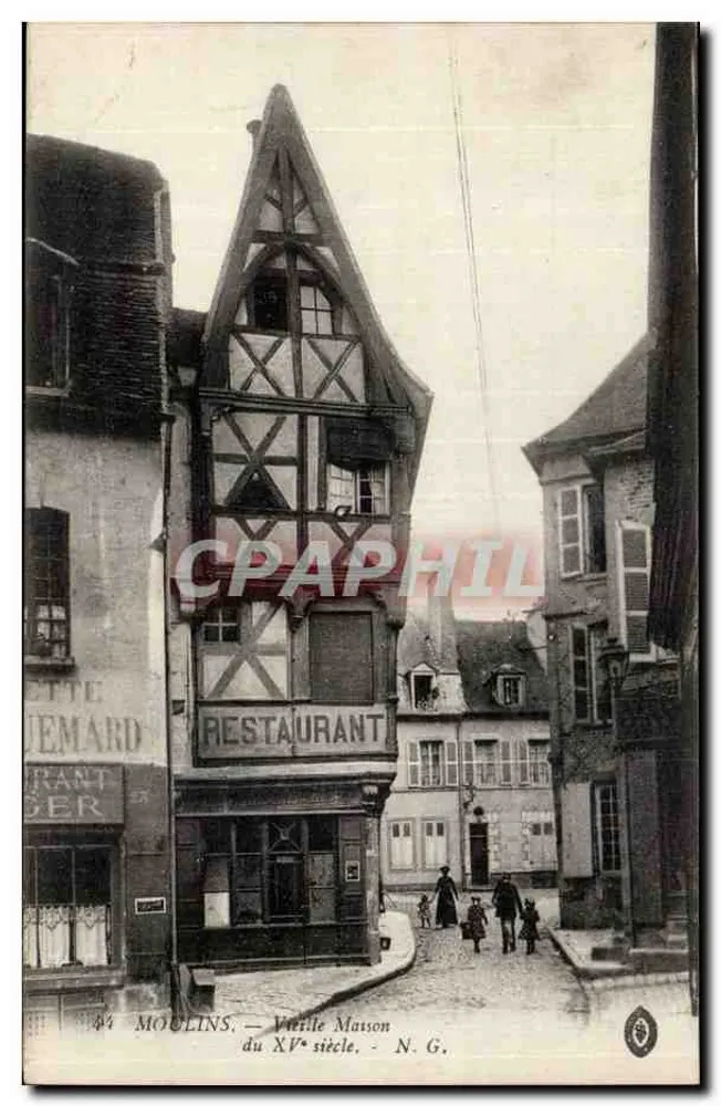 Moulins — Vieille Maison du XVᵉ siècle — N. G. - Recto