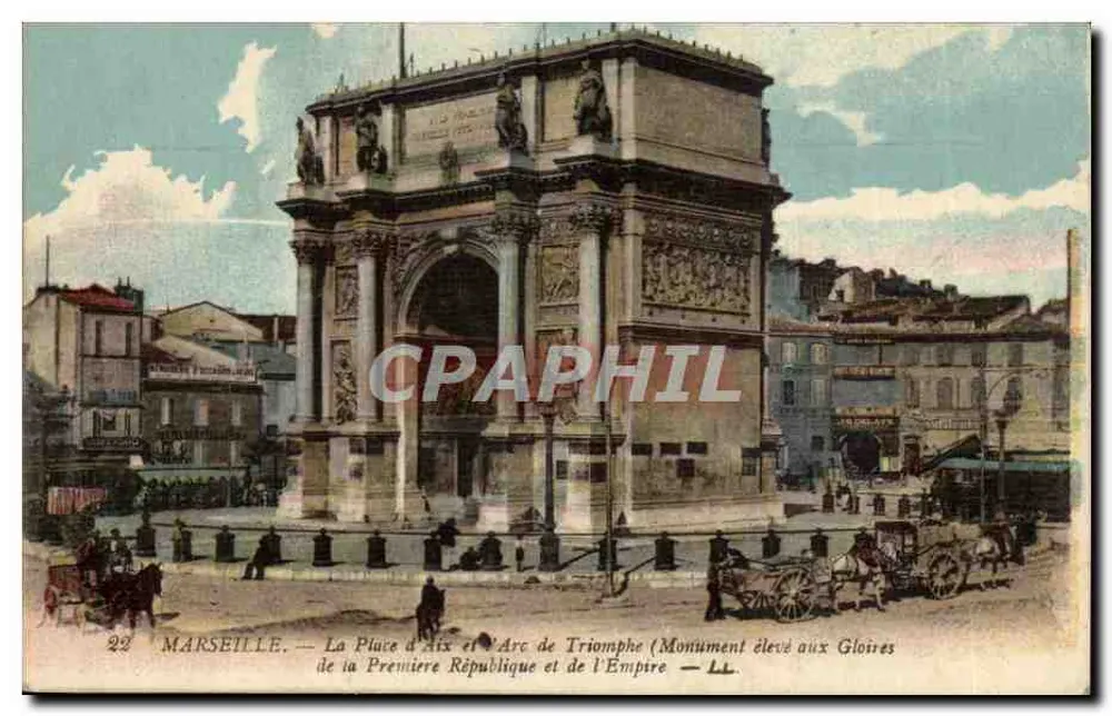 Marselha — A Praça de Aix e o Arco do Triunfo (Monumento erguido às Glórias da Primeira República e do Império) — n°22 - Frente