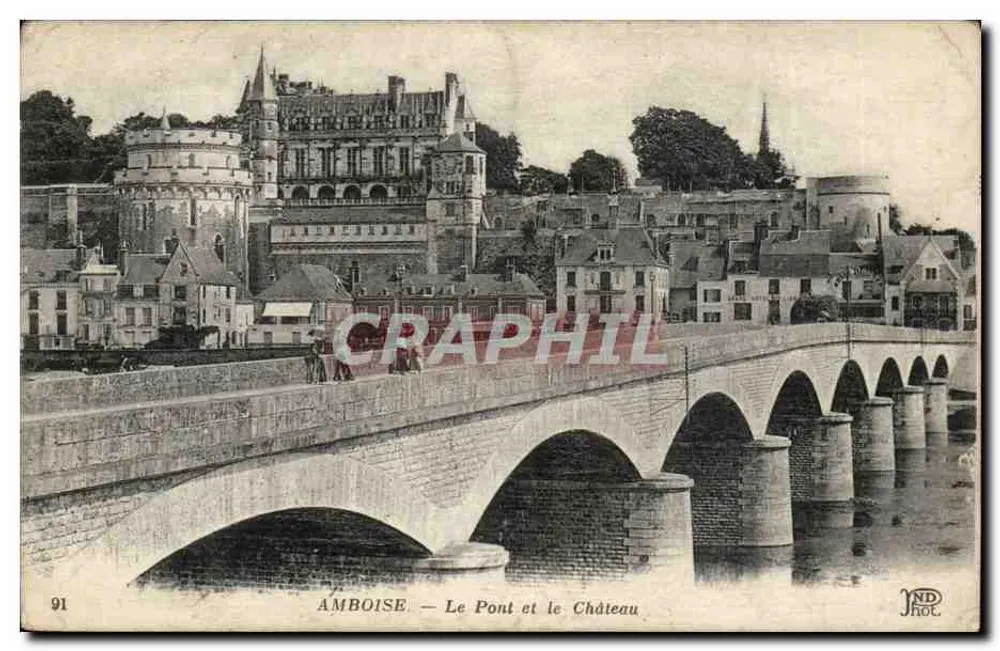 Amboise — Le Pont et le Château — ND Phot - Awers