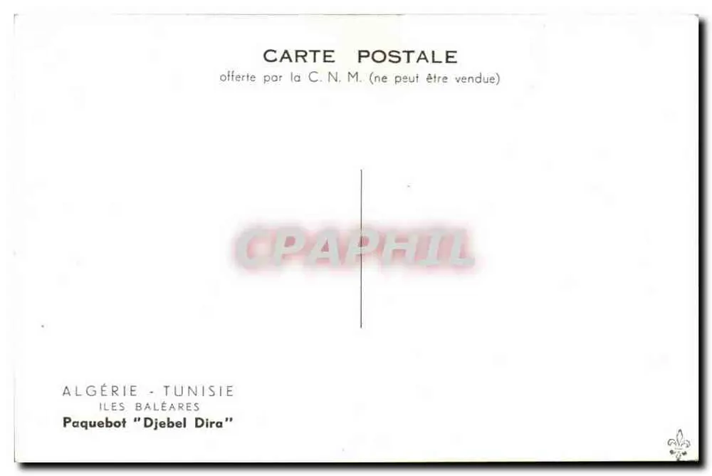 Algerien - Tunesien — Dampfschiff "Djebel Dira" — von der C.N.M. gespendet - Rückseite