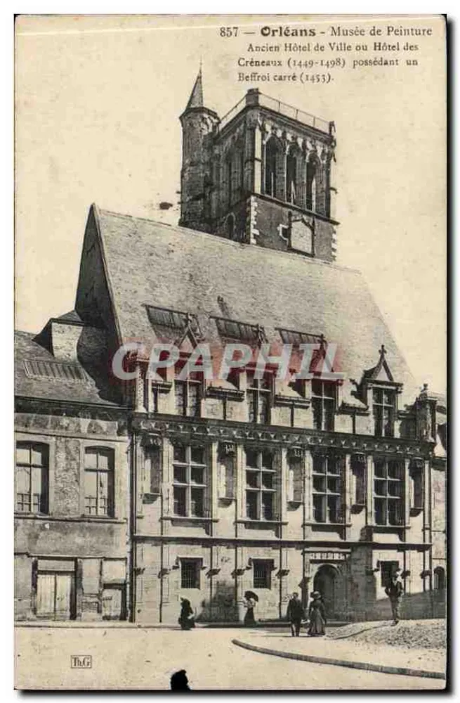 Orléans — Ehemaliges Rathaus oder Hotel des Créneaux — Museum der Malerei — Verlag Th.G, n° 857 - Vorderseite