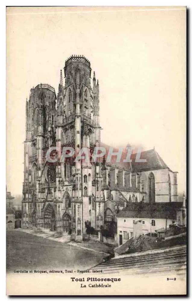 Toul Pittoresque — A Catedral — Gerdolle et Briquet, editores, Toul - Reprod. interd. - Frente
