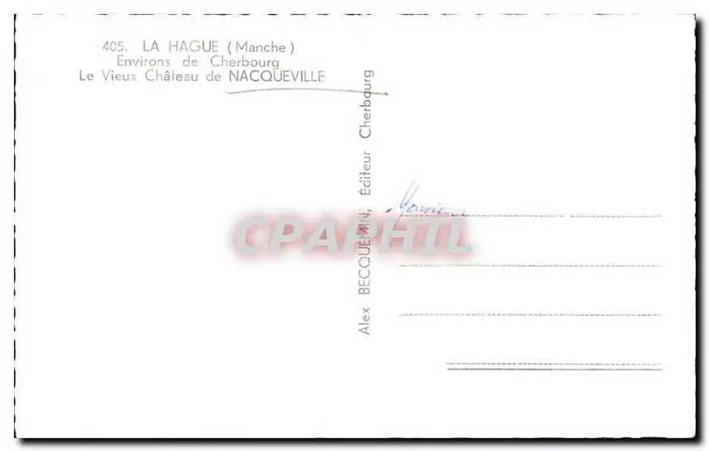 Das alte Schloss Nacqueville — Umgebung von Cherbourg — Verlag Alex Becquemin, n°405 - Rückseite