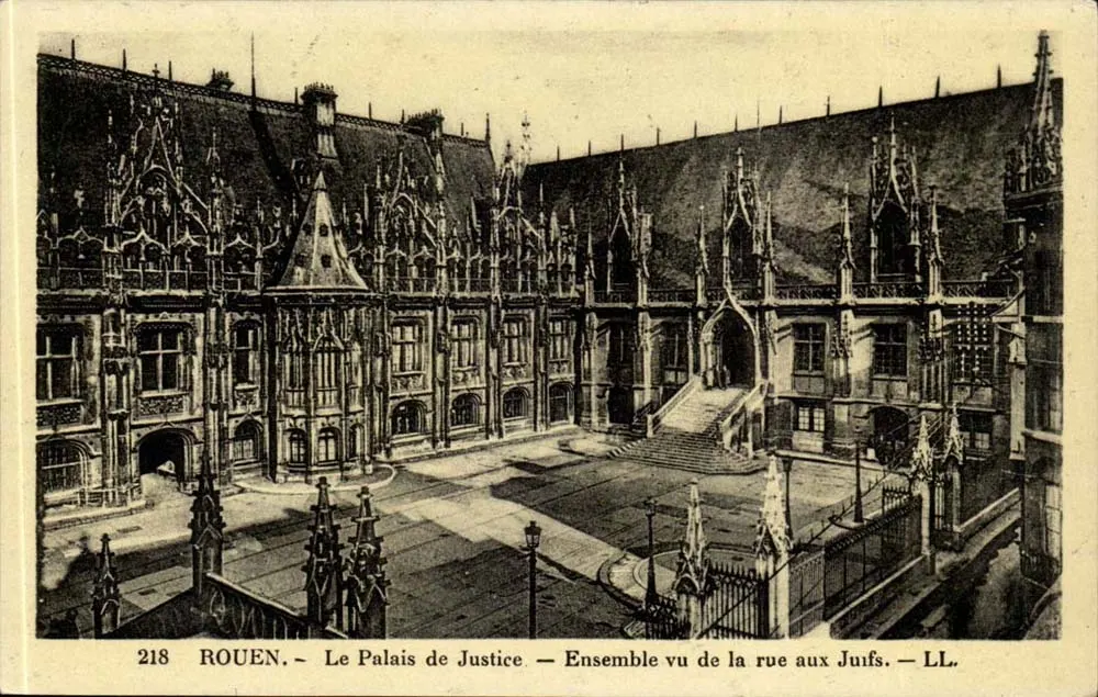 Rouen — Das Palais de Justice — Ansicht von der Rue aux Juifs — LL. n° 218 - Vorderseite