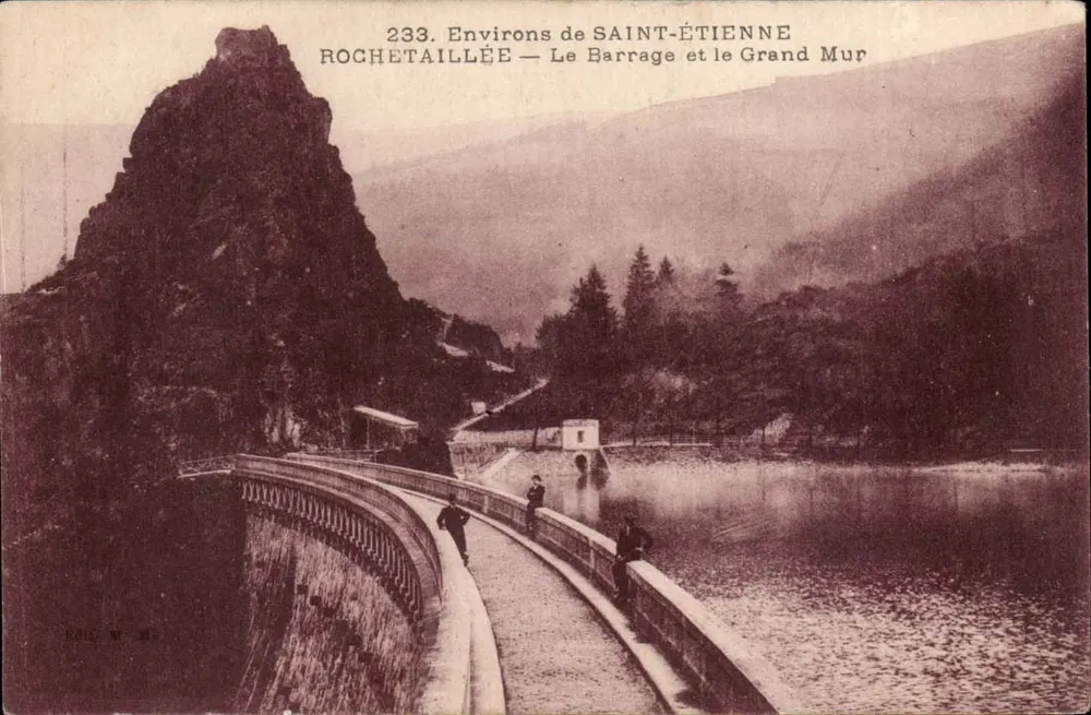 Um SAINT-ÉTIENNE — Rochetaillée — Der Staudamm und der Große Wall — Verlag W. M. L. - Vorderseite