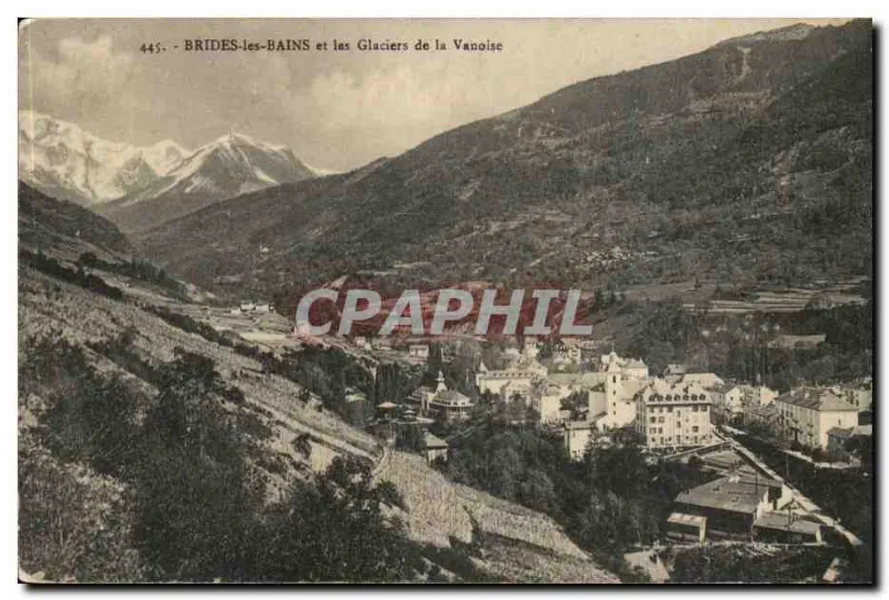 Brides-les-Bains und die Gletscher der Vanoise — Antike Ansichtskarte n°445 - Vorderseite