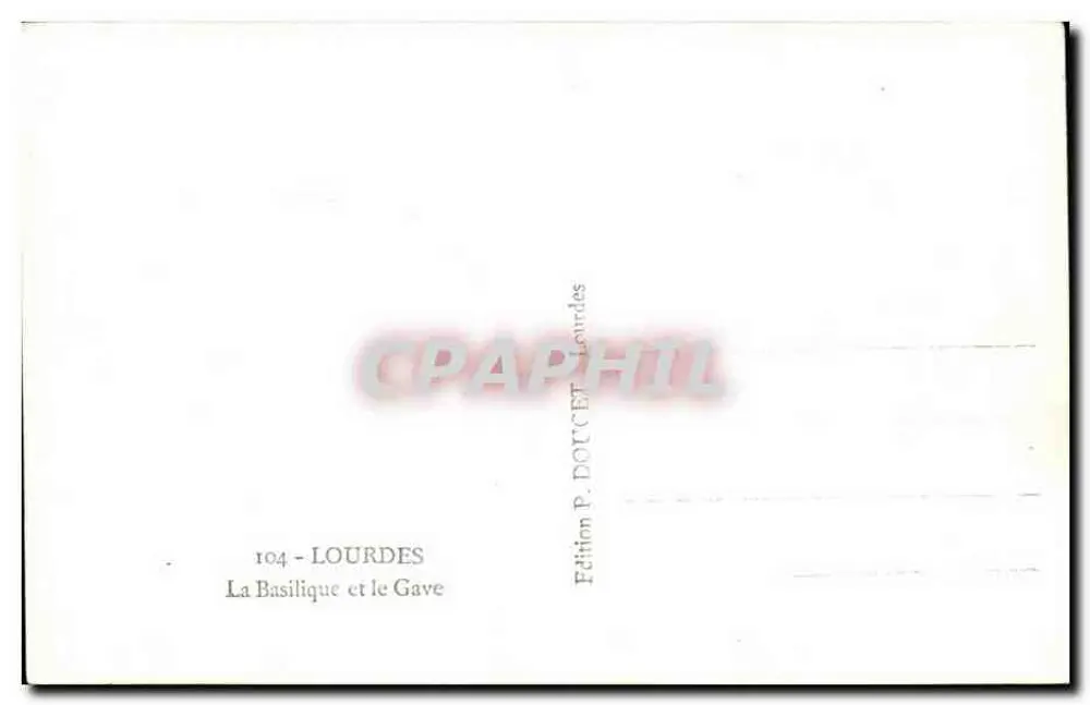 A Basílica e o Gave — Lourdes — Edição P. DOUCET Lourdes, n° 104 - Verso