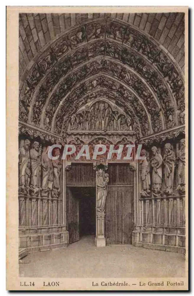 Laon — Die Kathedrale — Der Große Portal — Verlag: Ch. des Arts Photomécaniques, Paris - Vorderseite