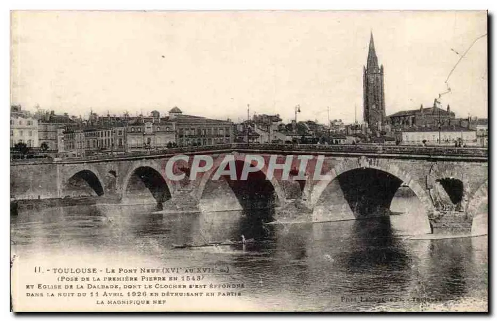 Toulouse - Der Pont Neuf (16. bis 17. Jahrhundert) und Kirche der Dalbade, deren Turm abgerundet ist — Foto. Labauche Fr., Toulouse - Vorderseite