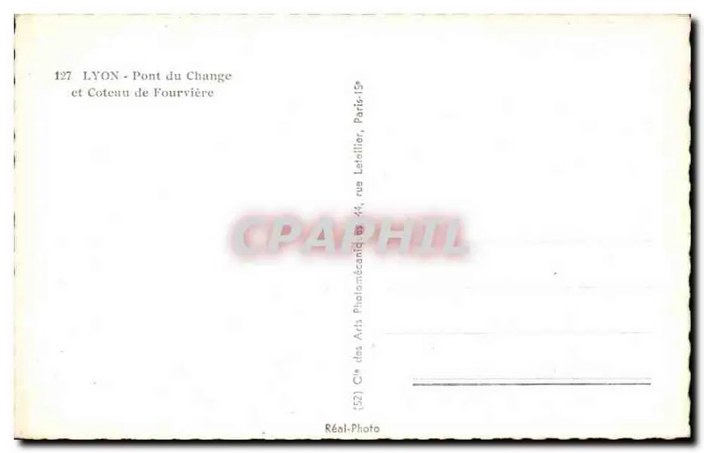 Lyon - Pont du Change e Coteau de Fourvière — editor Cin des Arts Photomécánique, Paris - Verso