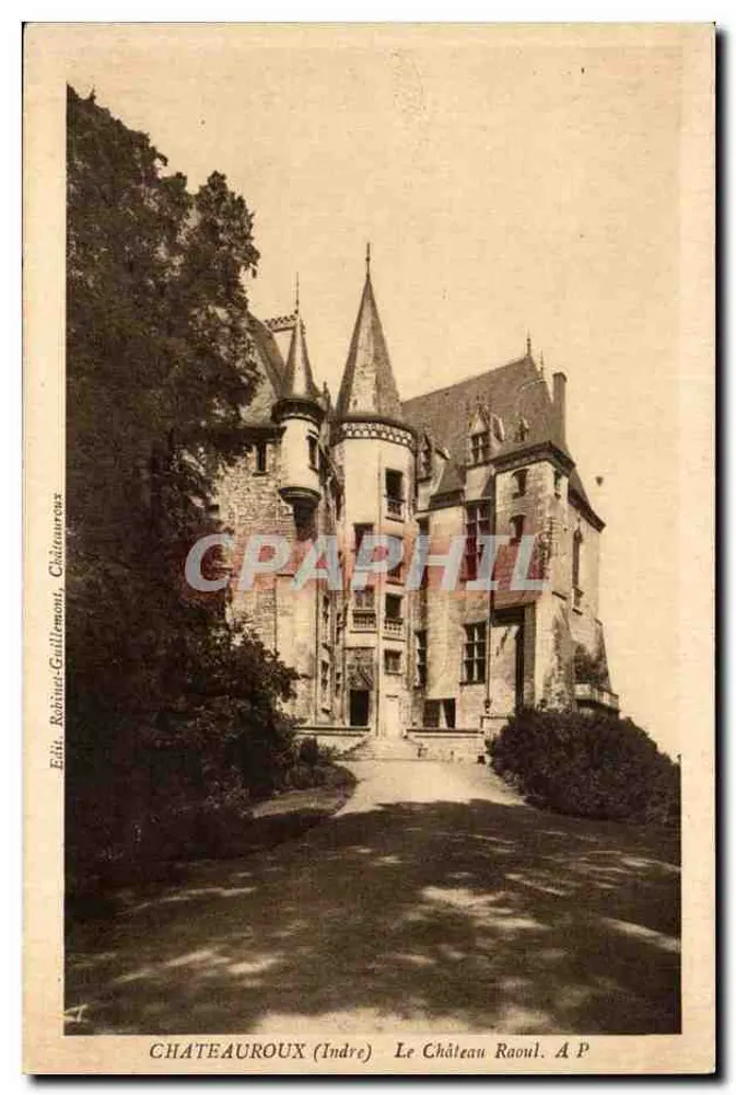 Castelo Raoul — Châteauroux (Indre) — Édit. Rabinet-Guillemont, Châteauroux - Frente