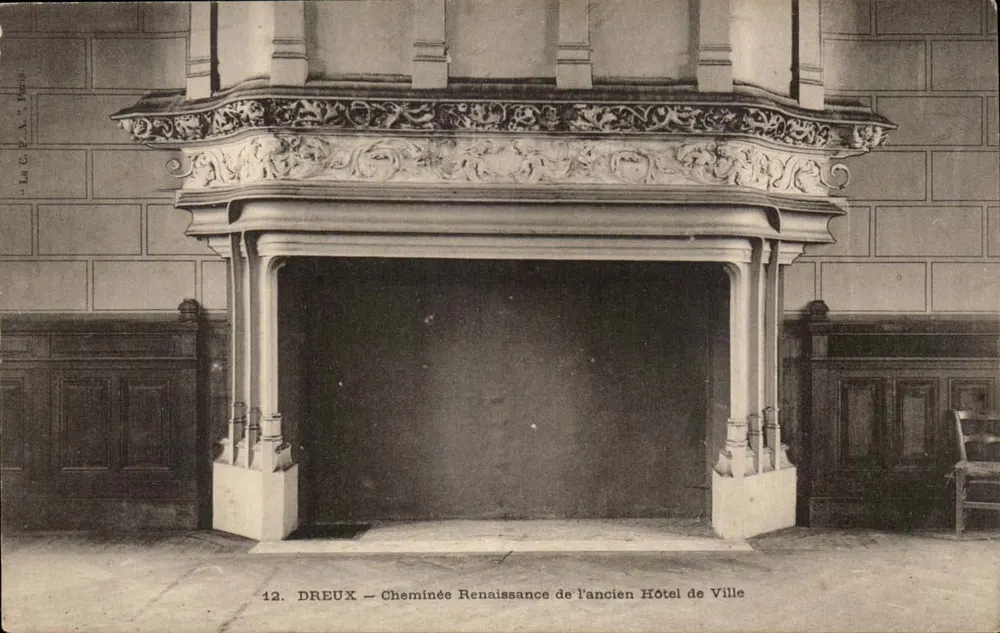 Dreux — Renaissance-Kamin des ehemaligen Rathauses — La C. R.A. - Drucker - Vorderseite